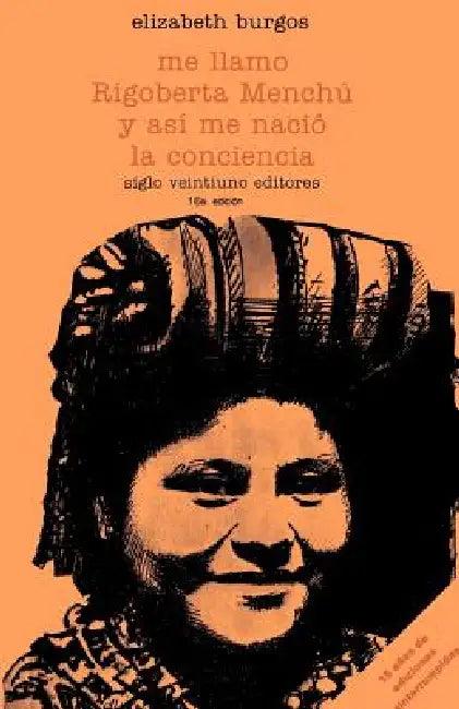 Me Llamo Rigoberta Menchu y As (English, Elizabeth Burgos-Debray)
