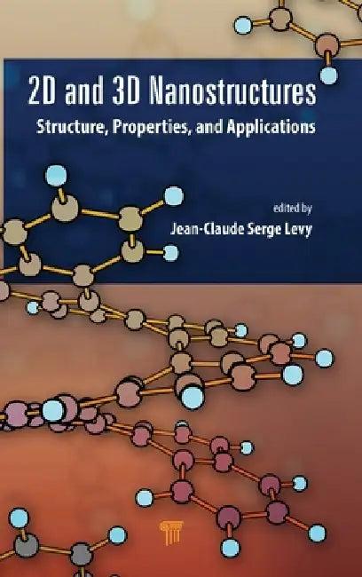 2D and 3D Nanostructures (English, Jean-Claude Serge Levy)