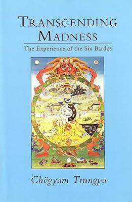 Transcending Madness: The Experience of the Six Bardos (Dharma Ocean Series) by Trungpa, Chogyam | Paperback | Religion