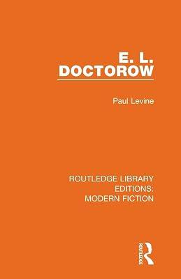 E. L. Doctorow (Routledge Library Editions: Modern Fiction) by Levine, Paul | Paperback | Literary Criticism 2