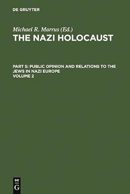 The Nazi Holocaust: Public Opinion and Relations to the Jews in Nazi Europe (2) | Hardcover | History 2