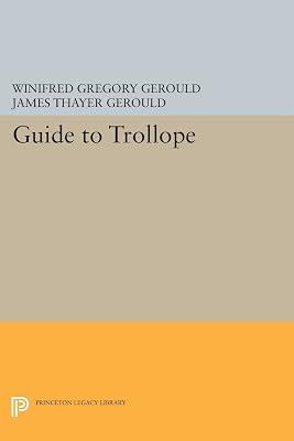 Guide to Trollope: 845 (Princeton Legacy Library, 845) by Gerould, Winifred Gregory; Gerould, James Thayer | Paperback | Literary Criticism 2