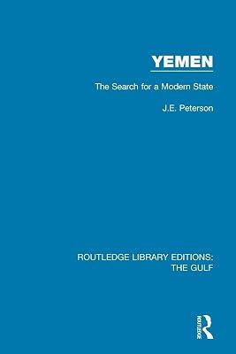 Yemen: the Search for a Modern State (Routledge Library Editions: The Gulf) by Peterson, J.E. | Paperback | Regional 2