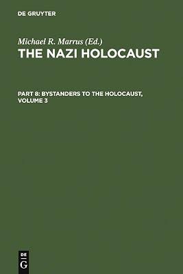 The Nazi Holocaust. Part 8: Bystanders to the Holocaust. Volume 3 | Hardcover | General & World History 2