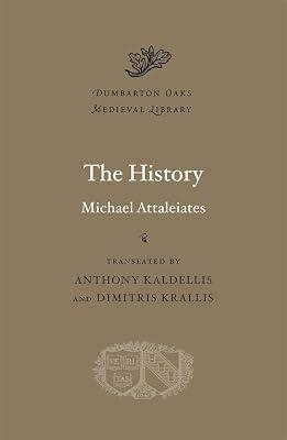 The History: 16 (Dumbarton Oaks Medieval Library) by Attaleiates, Michael | Hardcover | European History 2
