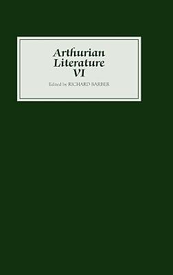 Arthurian Literature VI: 6 by Barber, Richard | Hardcover | Literary Studies: General 2