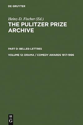 Drama / Comedy Awards 1917-1996: A History & Anthology of Award-Winning Materials in Journalism Belles/Letters Somedy Awards: 12 (PULITZER PRIZE ARCHIVE) | Hardcover | Journalistic Style Guides 2