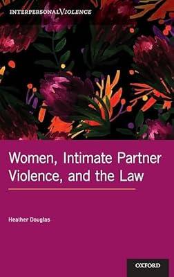 Women, Intimate Partner Violence, and the Law (Interpersonal Violence) by Heather Douglas | Hardcover | Social Work