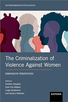 The Criminalization of Violence Against Women: Comparative Perspectives (Interpersonal Violence) | Hardcover | Social Welfare & Social Services