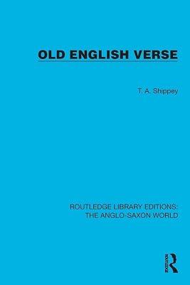 Old English Verse (Routledge Library Editions: the Anglo-saxon World) by Shippey, T. A. | Paperback | History 2