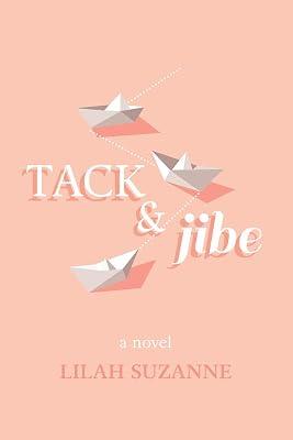 Tack & Jibe by Lilah Suzanne | Paperback | Modern & Contemporary Fiction (Post C 1945) 2