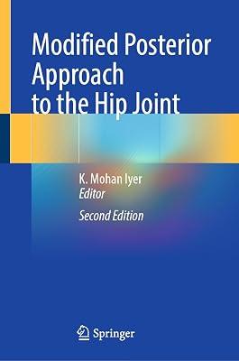 Modified Posterior Approach to the Hip Joint | Hardcover | Orthopaedics & Fractures 2
