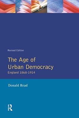 The Age of Urban Democracy England 1868-1914 (History of England) by Read, Donald | Textbook | History 2