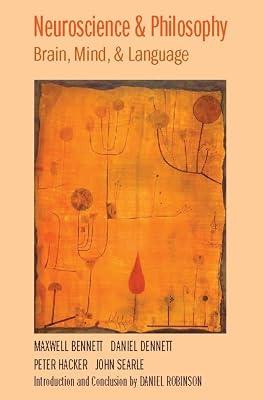 Neuroscience and Philosophy: Brain, Mind, and Language by Bennett, Maxwell; Dennett, Daniel; Hacker, Peter; Searle, John | Paperback | Philosophy 2