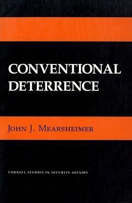 Conventional Deterrence: The Memoir of a Nineteenth-Century Parish Priest (Cornell Studies in Security Affairs) by Mearsheimer, John J. | Hardcover | Political Science 2