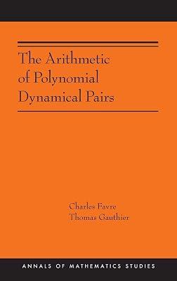 The Arithmetic of Polynomial Dynamical Pairs by Favre, Charles; Gauthier, Thomas | Hardcover | Mathematics 2