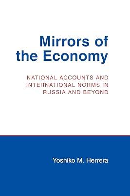 Mirrors of the Economy: National Accounts and International Norms in Russia and Beyond (Cornell Studies in Political Economy) by Herrera, Yoshiko M. | Paperback | Political Science 2