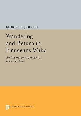 Wandering and Return in Finnegans Wake: An Integrative Approach to Joyce's Fictions by Devlin, Kimberley J. | Paperback | Literary Criticism 2