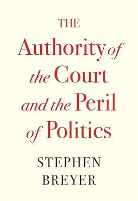 Authority of the Court and the Peril of Politics: Workers and the Globalization of Samoa by Breyer, Stephen | Hardcover | Law 2