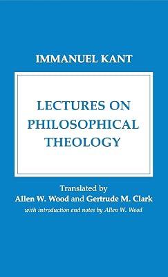 Lectures on Philosophical Theology by Kant, Immanuel | Hardcover | History Of Western Philosophy 2