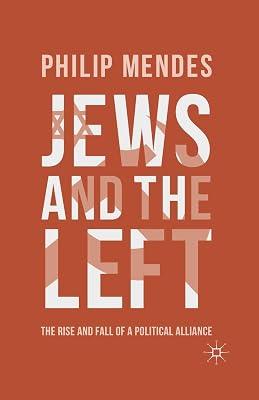 Jews and the Left: The Rise and Fall of a Political Alliance by UNKNOWN | Paperback | Judaism 2