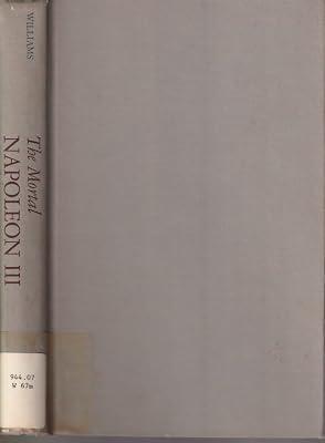 The Mortal Napoleon III (Princeton Legacy Library) by Williams, Roger Lawrence | Hardcover | Biography: General 2
