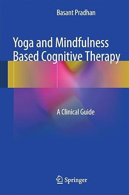 Yoga and Mindfulness Based Cognitive Therapy: A Clinical Guide by Pradhan, Basant | Hardcover | Medical 2
