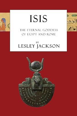 ISIS: The Eternal Goddess of Egypt and Rome (Egyptian Gods) by Jackson, Lesley | Paperback | Ancient History 2