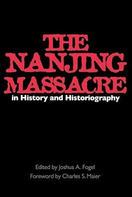 The Nanjing Massacre in History and Historiography: Volume 2 (Asia: Local Studies / Global Themes) | Paperback | History 2