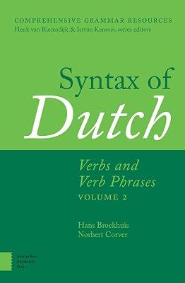 Syntax of Dutch: Verbs and Verb Phrases (2) (Comprehensive Grammar Resources) by Broekhuis, Hans; Corver, Norbert | Hardcover | Language Arts & Disciplines 2