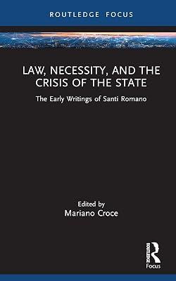 Law, Necessity, and the Crisis of the State: The Early Writings of Santi Romano (Law and Politics) | Hardcover | Philosophy 2