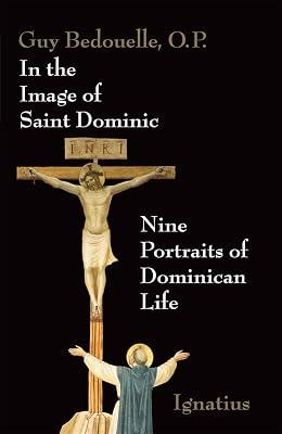 In the Image of St. Dominic: Nine Portraits of Dominican Life by Bedouelle, Guy | Paperback | Christian Communities & Monasticism 2