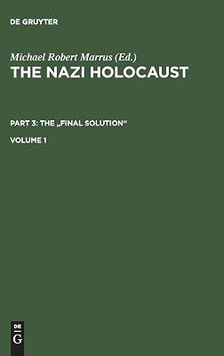 The Nazi Holocaust. Part 3: The "Final Solution". Volume 1 | Hardcover | General & World History 2