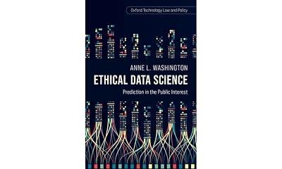 Ethical Data Science: Prediction in the Public Interest (Oxford Technology Law and Policy) by Washington, Anne L. | Hardcover | It & Communications Law 2