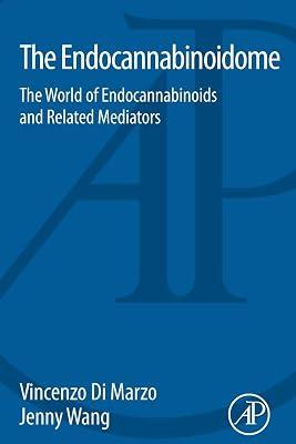 The Endocannabinoidome: The World of Endocannabinoids and Related Mediators by Di Marzo, Vincenzo; Wang, Jenny | Paperback | Medical 2