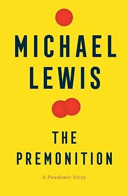 The Premonition: A Pandemic Story by Lewis, Michael | Hardcover | Political Science 2