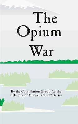 The Opium War (History of Modern China) by Compilation Group | Paperback | Asian History 2