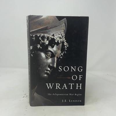 Song of Wrath: The Peloponnesian War Begins by Lendon, J. E. | Hardcover | Ancient Greece 2
