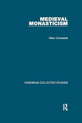 Medieval Monasticism (Variorum Collected Studies) by Constable, Giles | Paperback | History 2