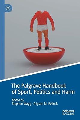 The Palgrave Handbook of Sport, Politics and Harm | Paperback | Sociology: Sport & Leisure 2