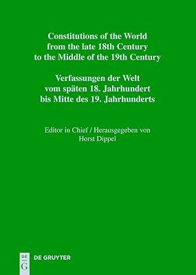 Constitutions of the World from the late 18th Century to the Middle of the 19th Century / Verfassungen der Welt vom spaten 18. Jahrhundert bis Mitte ... Century to the Middle of the 19th Century, 8) | Hardcover | History 2