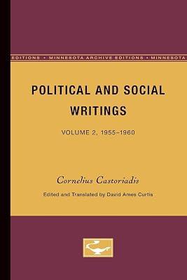 Political and Social Writings: Volume 2, 1955-1960: 002 by Castoriadis, Cornelius | Paperback | Political Science & Theory 2