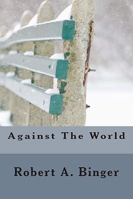 Against the World by Binger, Robert A. | Paperback | Fiction 2
