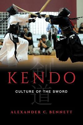 Kendo: Culture of the Sword by Bennett, Alexander C. | Hardcover | History 2