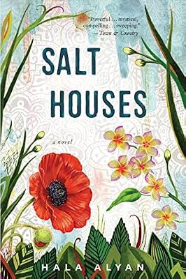 Salt Houses: A Heartbreaking Novel about Three Generations of a Palestinian Family by Alyan, Hala | Paperback | Fiction