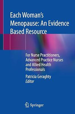 Each Woman’s Menopause: An Evidence Based Resource; For Nurse Practitioners, Advanced Practice Nurses and Allied Health Professionals | Paperback | Medical 2