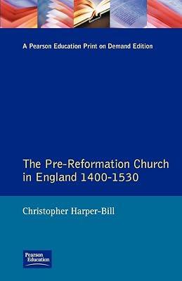 The Pre-Reformation Church in England 1400-1530 (Seminar Studies in History) by Harper-Bill, Christopher | Paperback | History 2