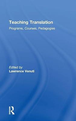 Teaching Translation: Programs, Courses, Pedagogies | Hardcover | Language Arts & Disciplines 2