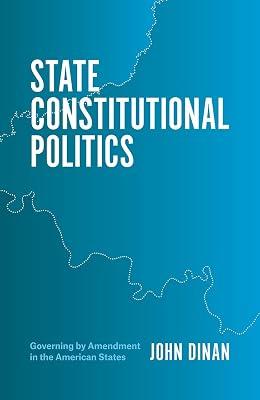 State Constitutional Politics – Governing by Amendment in the American State: Governing by Amendment in the American States by Dinan, John | Paperback | Regional Government 2