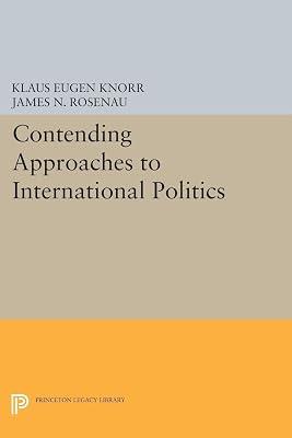 Contending Approaches to International Politics: 5206 (Princeton Legacy Library, 4835) | Paperback | Political Science 2